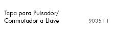 Tapa para pulsador con llave Logus 90 blanco Efapel – ref. 90351TBR